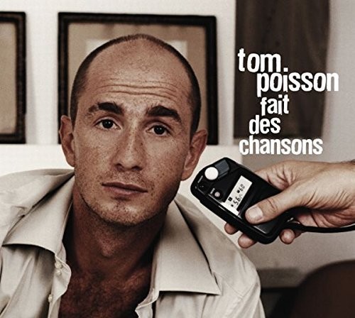 Tom Poisson - Tom Poisson Fait Des Chansons