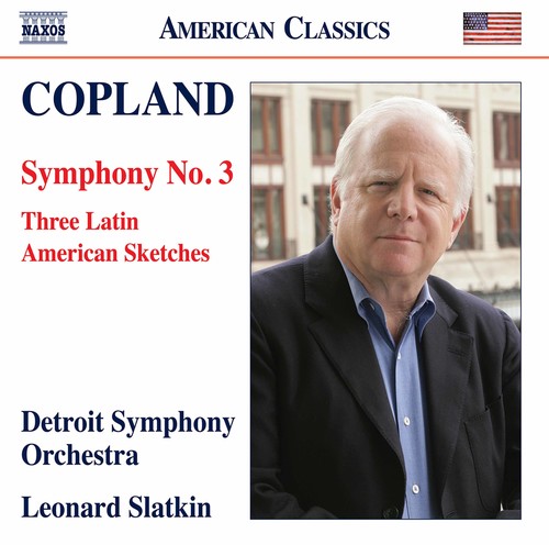 LEONARD SLATKIN - Aaron Copland: Symphony 3, Three Latin American