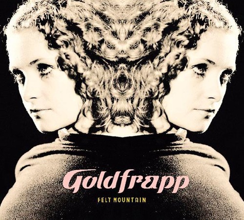 Goldfrapp - Felt Mountain
