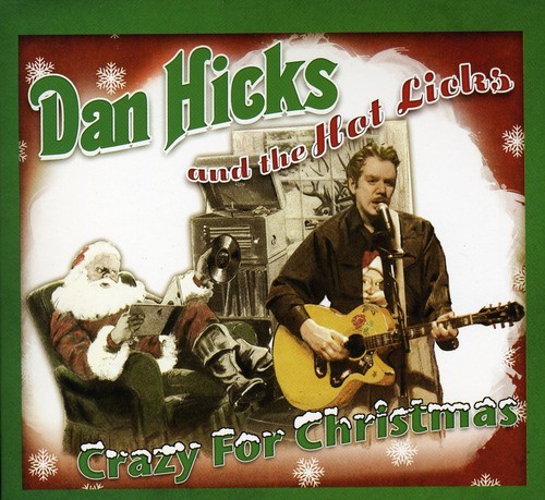 Dan Hicks & His Hot Licks - Crazy for Christmas