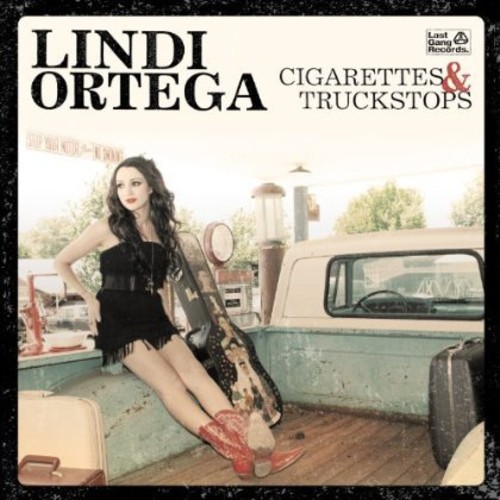Lindi Ortega - Cigarettes and Truckstops