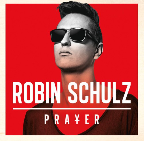 Robin Schulz - Prayer [Import]