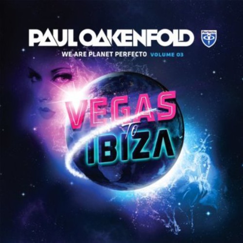 Oakenfold, Paul : Vol. 3-We Are Planet Perfecto [Import]