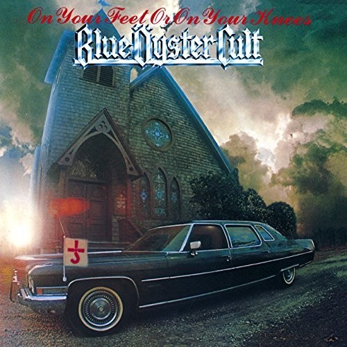 Blue Oyster Cult - On Your Feet Or On You?