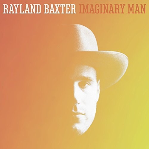 Rayland Baxter - Imaginary Man [Vinyl]