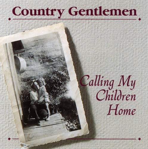 Country Gentlemen - Calling My Children Home