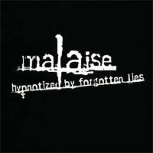 Malaise - Hypnotized By Forgotten Lies