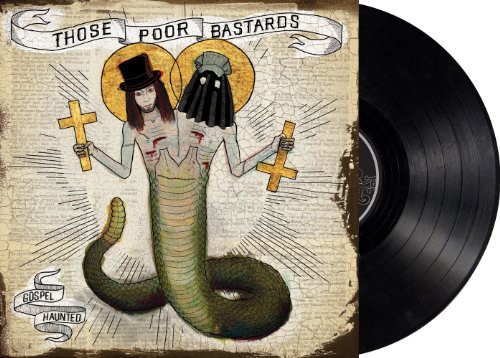 Those Poor Bastards - Gospel Haunted (Vinyl LP)