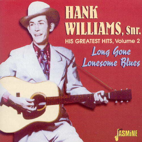 Hank Williams - His Greatest Hits Vol.2: Long Gone Lonesome Blues
