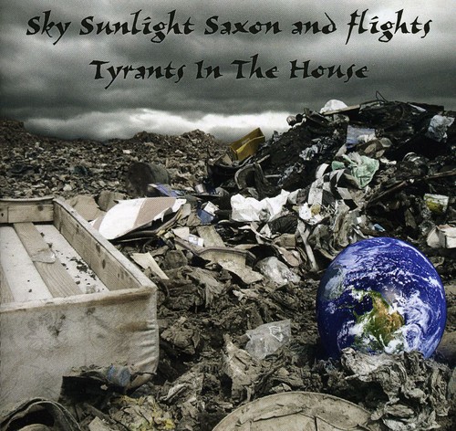 Sky Sunlight Saxon - Tyrants in the House