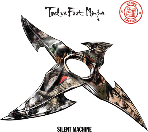 Twelve Foot Ninja - Silent Machine [2013 US Tour Edition with Bonus Tracks]