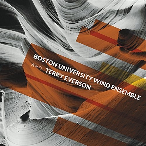 Boston University Wind Ensemble and Terry Everson