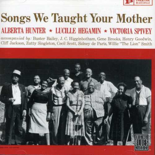 Alberta Hunter - Songs We Taught Your Mother