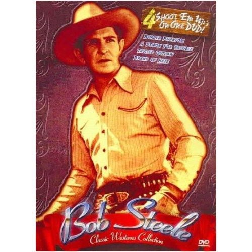 Classic Westerns Collection: Bob Steele