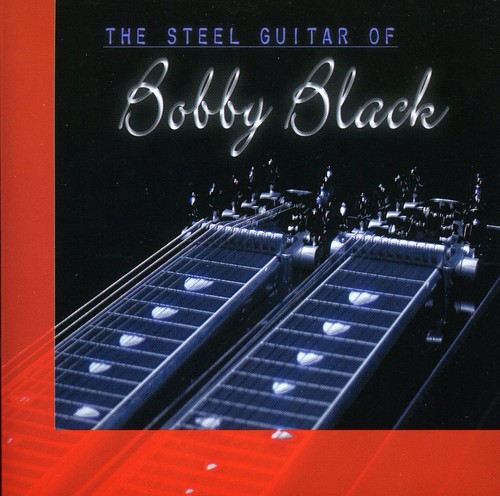 Bobby Black - Steel Guitar of Bobby Black