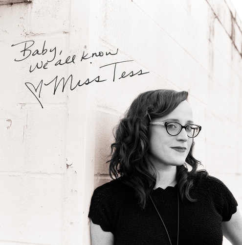 Miss Tess - Baby All We Know