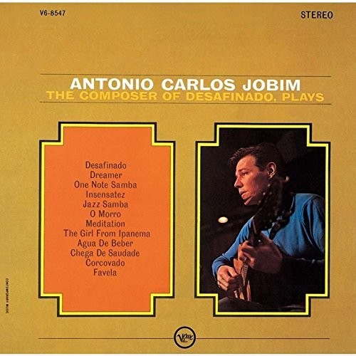 Antonio Carlos Jobim - Composer Of Desafinado Plays
