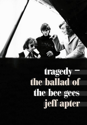  - Tragedy: The Ballad of the Bee Gees