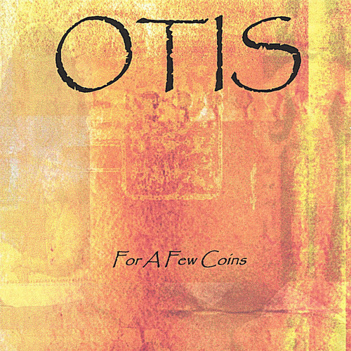 Otis - For a Few Coins