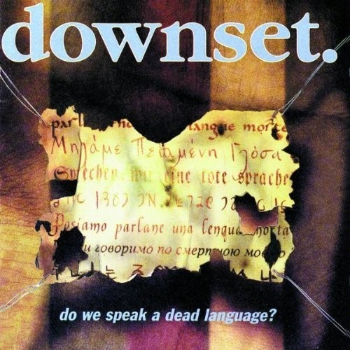 Downset - Do We Speak A Dead Language (Hol)