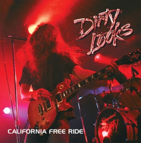Dirty Looks - California Free Ride