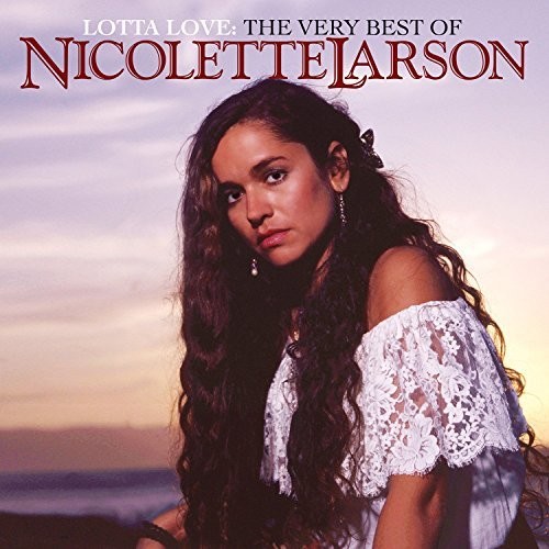 Nicolette Larson - The Very Best Of Nicolette Larson
