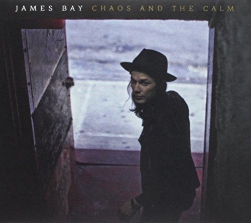 James Bay - Chaos and The Calm