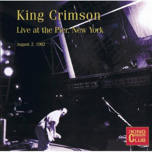 King Crimson Collectors' Club Live at the Pier NYC