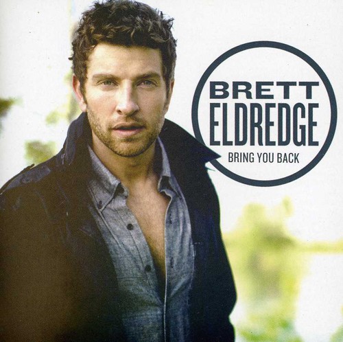 Brett Eldredge - Bring You Back