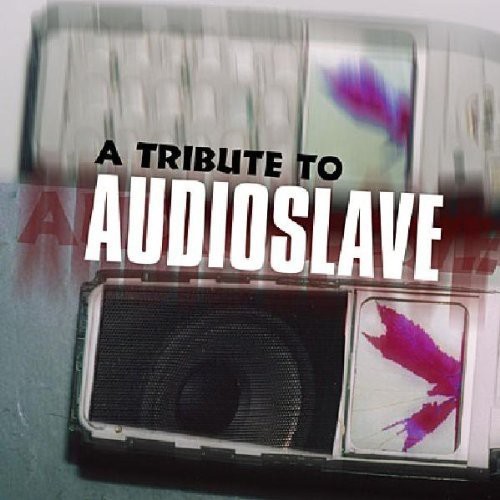 A Tribute To Audioslave