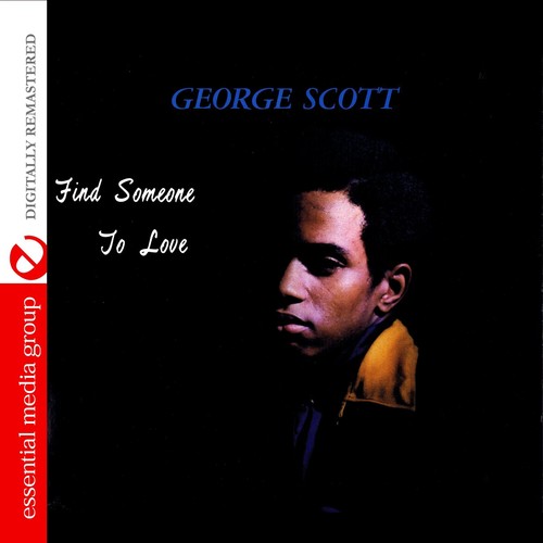George Scott - Find Someone to Love