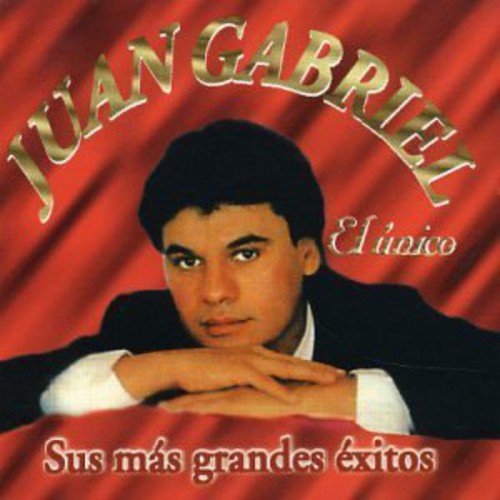 Juan Gabriel - El Unico-Sus Mas Grandes Exitos [Import]