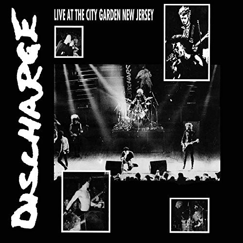 Discharge - Live At City Garden New Jersey