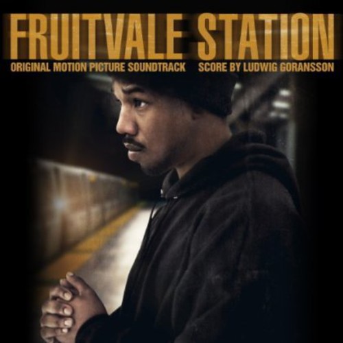 Various Artists - Fruitvale Station [Soundtrack]