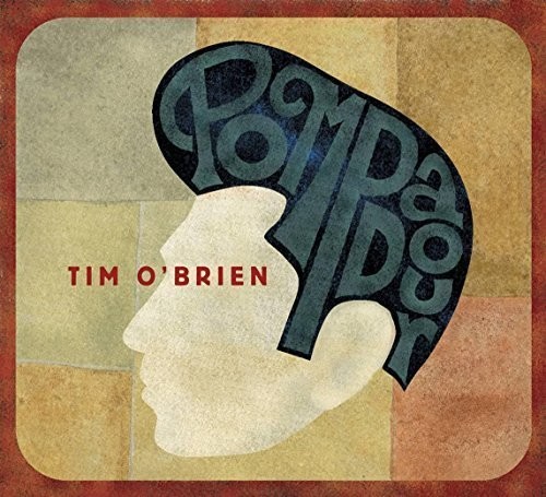 Tim O'Brien - Pompadour