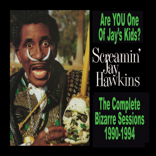 Screamin' Jay Hawkins - Are You One Of Jay's Kids? [Remastered]