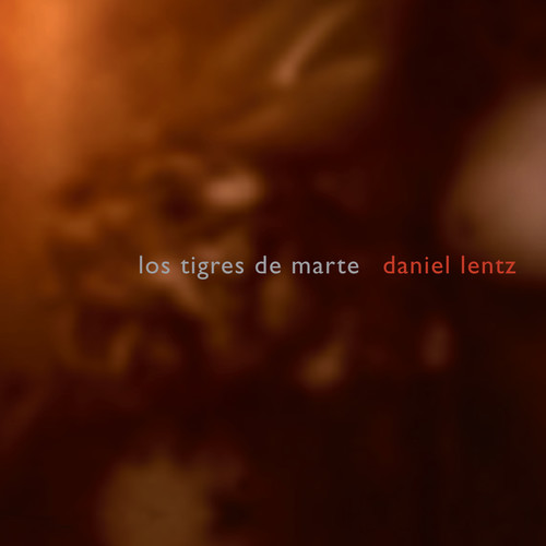 Daniel Lentz - Lentz, D. : Los Tigres de Marte