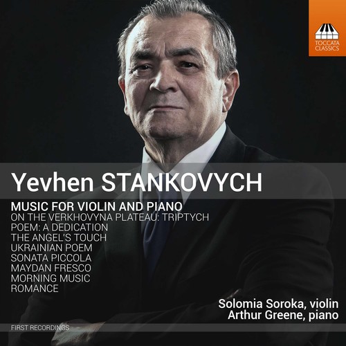 Arthur Greene - Yevhen Stankovych: Music for Violin & Piano