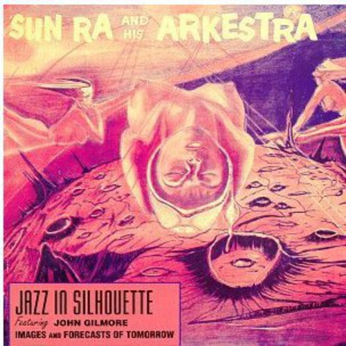 Sun Ra & His Arkestra - Jazz in Silhouette