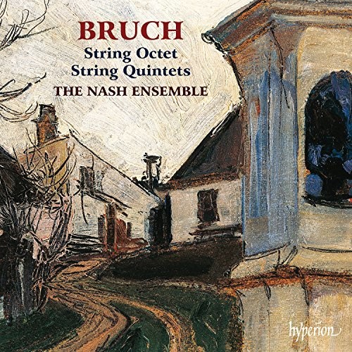 Bruch / Nash Ensemble - Bruch: String Quintets And Octet