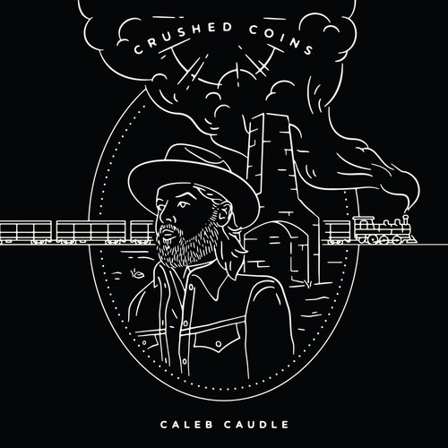 Caleb Caudle - Crushed Coins
