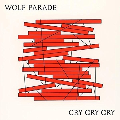 Wolf Parade - Cry Cry Cry [Import LP]