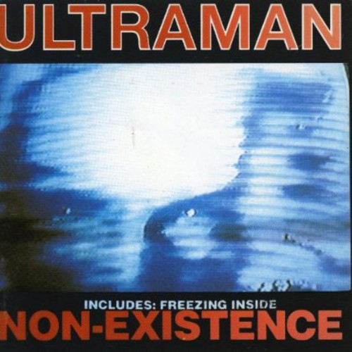 Ultraman - Non-Existence/Freezing Inside