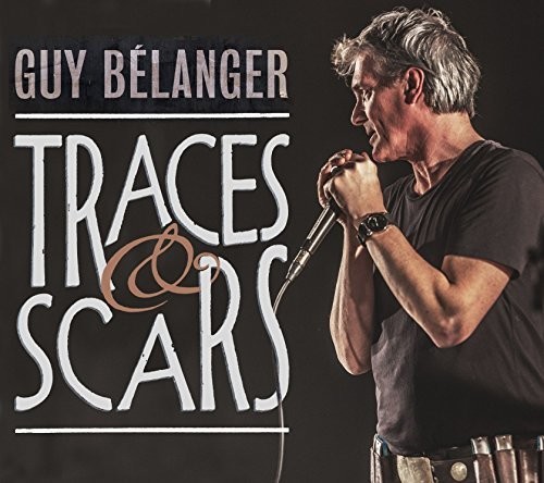 Guy Belanger - Traces & Scars