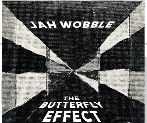 Jah Wobble - Butterfly Effect