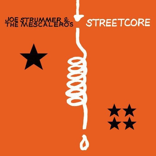 Joe Strummer & The Mescaleros - Streetcore [Remastered]