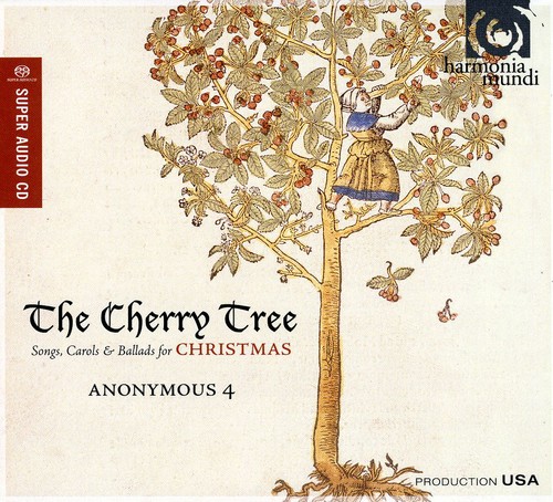 Anonymous 4 - Cherry Tree - Songs Carols & Ballads for Christmas