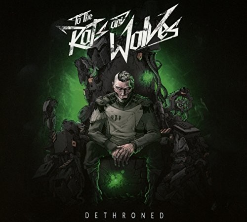 To The Rats & Wolves - Dethroned