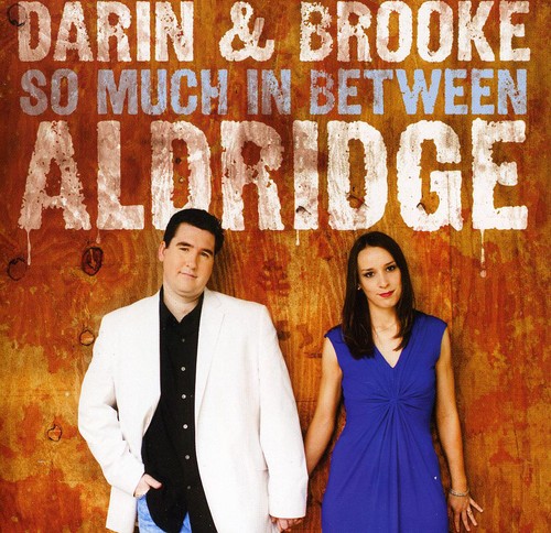 Darin and Brooke Aldridge - So Much in Between