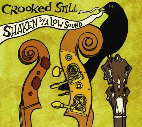 Crooked Still - Shaken By A Low Sound [Import]
